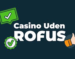 Danske Casinoer Uden Rofus - Spil Sikkert og Ansvarligt Danske Casinoer Uden Rofus - Spil Sikkert og Ansvarligt
