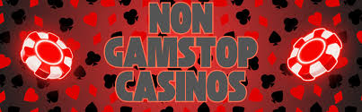 Exploring Non-GamStop Casino Sites A Unique Gaming Experience Exploring Non-GamStop Casino Sites A Unique Gaming Experience